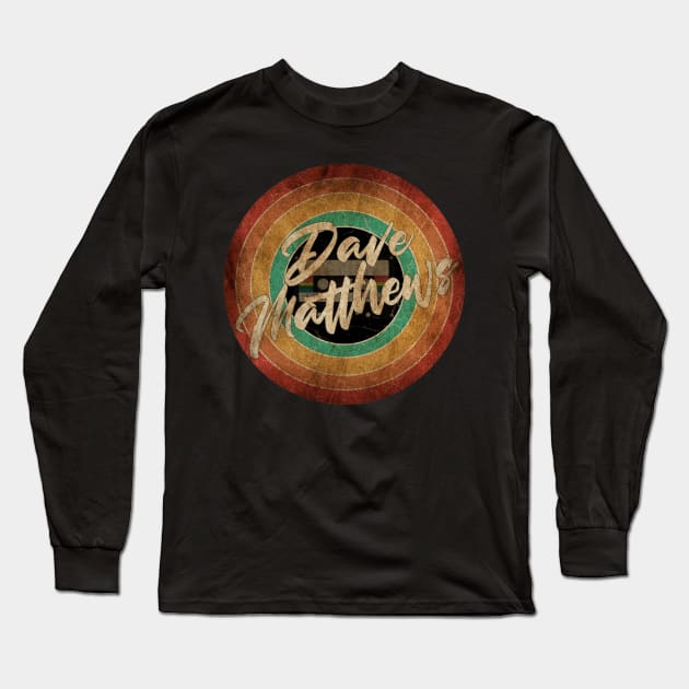 Dave Matthews Vintage Circle Art Long Sleeve T-Shirt by antongg